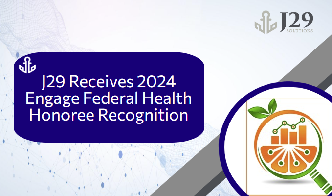 J29’s President, Nick Vass, recognized as a ‘2024 Engage Federal Health’ Honoree