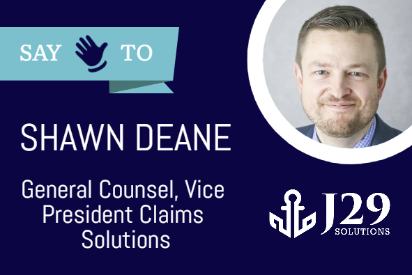 J29 Welcomes Shawn Deane as General Counsel & Vice President of Claims Solutions